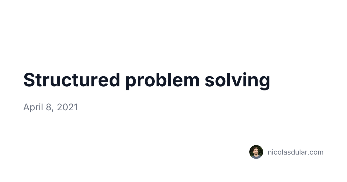 Structured problem solving | Nicolas Dular